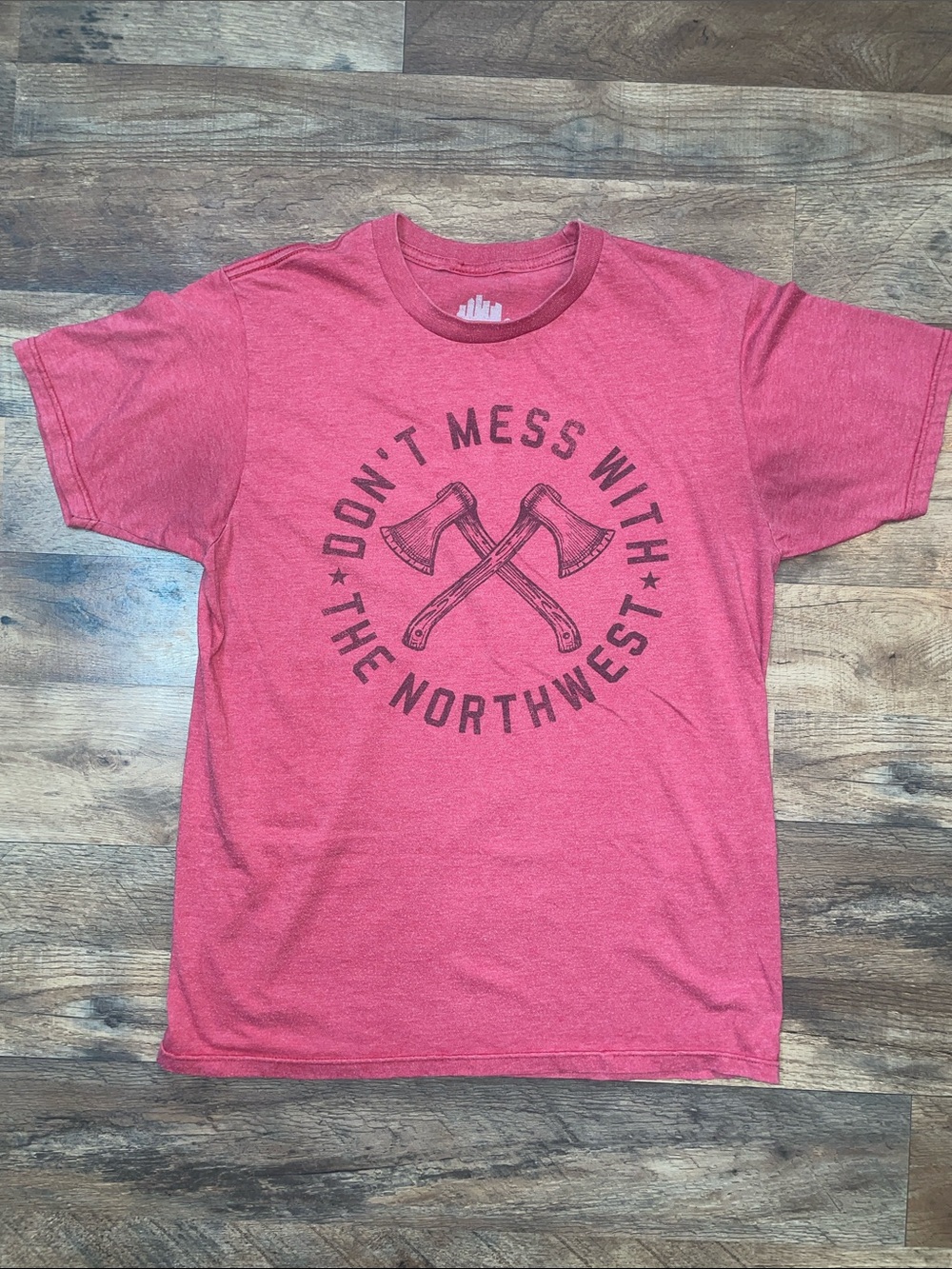 Don’t Mess With The Northwest Shirt